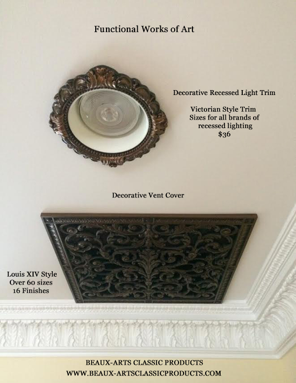Functional works of art replace industrial vent cover and standard recessed light trim with our Louis XIV style decorative vent cover and decorative recessed light trim in Victorian Style